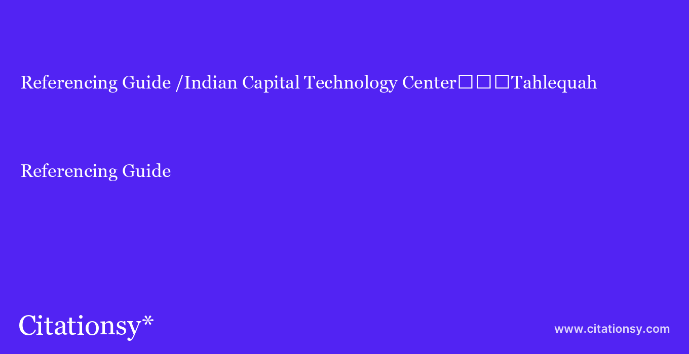 Referencing Guide: /Indian Capital Technology Center%EF%BF%BD%EF%BF%BD%EF%BF%BDTahlequah